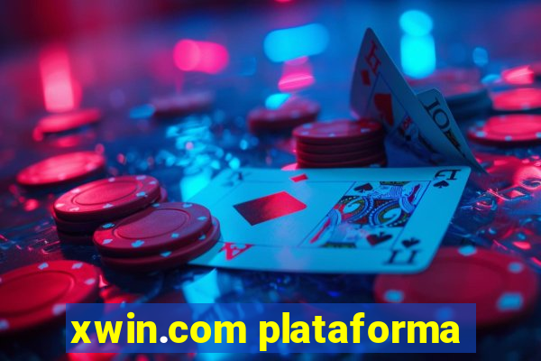 xwin.com plataforma